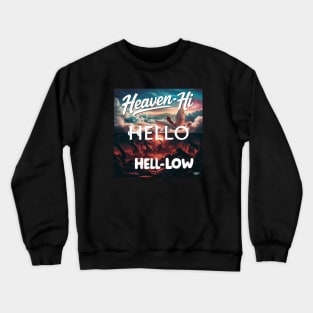 Hell-low Crewneck Sweatshirt